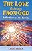 Love that Comes from God: Reflections on the Family