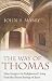 The Way of Thomas: Nine Insights for Enlightened Living from the Secret Sayings of Jesus