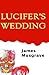 Lucifer's Wedding
