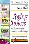 Loving Choices: A...