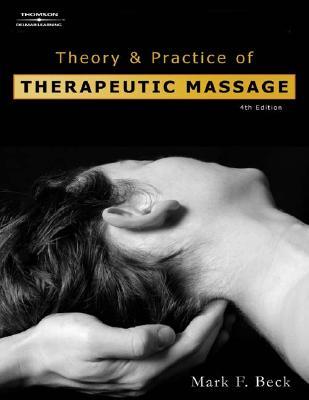 Theory and Practice of Therapeutic Massage (Paperback)