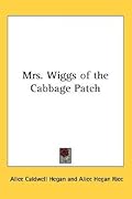 Mrs. Wiggs of the Cabbage Patch