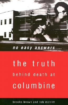 No Easy Answers: The Truth Behind Death at Columbine (Paperback)