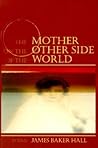 The Mother on the Other Side of the World: Poems