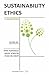 Sustainability Ethics by Ryne Raffaelle
