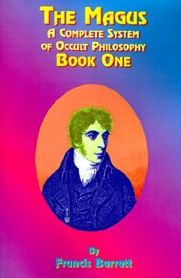 The Magus Book 1: A Complete System of Occult Philosophy (Paperback)
