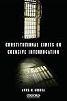 Constitutional Limits on Coercive Interrogation (Terrorism Second Series)