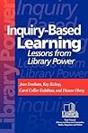 Inquiry-Based Learning: Lessons from Library Power (Professional Growth Series) Inquiry-Based Learning: Lessons from Library Power (Professional Growth Series)