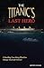 The Titanic's Last Hero: A ...