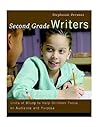 Second Grade Writers: Units of Study to Help Children Focus on Audience and Purpose