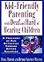 Kid-Friendly Parenting with Deaf and Hard of Hearing Children