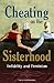 Cheating on the Sisterhood: Infidelity and Feminism