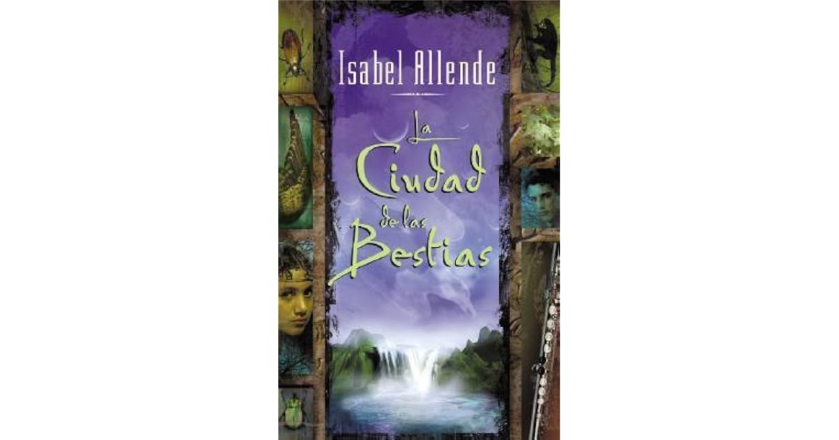 La ciudad de las bestias by Isabel Allende