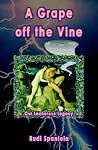 A Grape off the Vine: Our Lecherous Legacy A Grape off the Vine: Our Lecherous Legacy