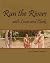 Run the Rivers with Lewis a...