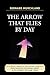 The Arrow that Flies by Day by Bernard Murchland