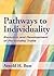Pathways to Individuality: ...