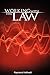 Working with the Law by Raymond Holliwell
