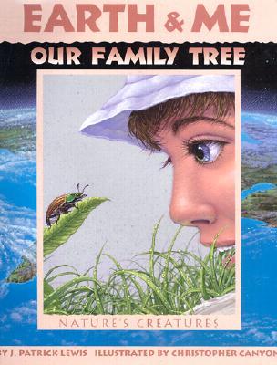 Earth & Me: Our Family Tree : Nature's Creatures (Sharing Nature With Children Book)