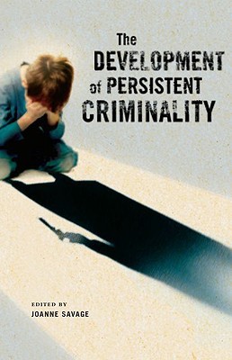 The Development of Persistent Criminality (Hardcover)