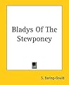 Bladys of the Stewponey by Sabine Baring-Gould Bladys of the Stewponey by Sabine Baring-Gould