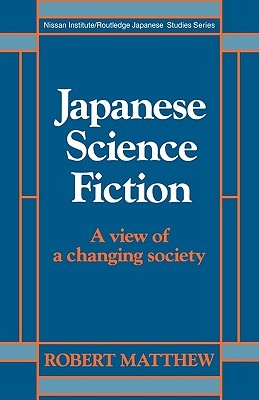 Portada de Japanese Science Fiction: A View of a Changing Society, de Robert Matthew