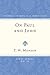 On Paul and John: Some Selected Theological Themes (Studies in Biblical Theology, First)