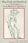 Raw Pork and Hardtack: A Civil War Memoir from Manassas to Appomattox (Civil War Heritage Series, V. 10)