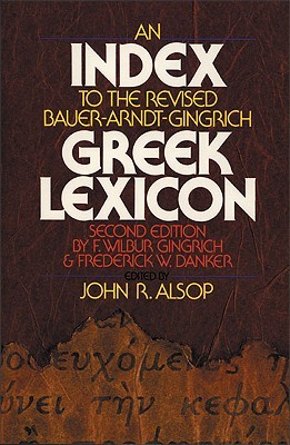Index to the Revised Bauer-Arndt-Gingrich Greek Lexicon, An (Paperback)