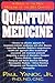 Quantum Medicine