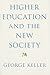 Higher Education and the New Society