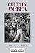 Cults in America: A Referen...
