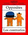 Opposites/Los Contrarios (Bilingual First Books/English-Spanish) (Spanish Edition) Opposites/Los Contrarios (Bilingual First Books/English-Spanish) (Spanish Edition)