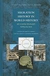 Migration History in World History: Multidisciplinary Approaches (Studies in Global Social History, 3)