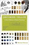 Becoming Yellow: ...