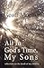 All in God's Time, My Sons by Geoff Moeller