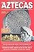 Los Aztecas (Spanish Edition)