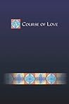 A Course of Love