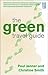 The Green Travel Guide: Your Passport to Responsible, Guilt-Free Travel