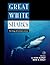 Great White Sharks: The Bio...