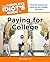 The Complete Idiot's Guide to Paying for College