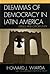 Dilemmas of Democracy in Latin America: Crises and Opportunity