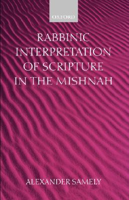 Rabbinic Interpretation of Scripture in the Mishnah (Hardcover)