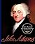 John Adams: Our Second Pres...