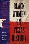 Black Women in Texas History (Volume 10) (Centennial Series of the Association of Former Students, Texas A&M University)