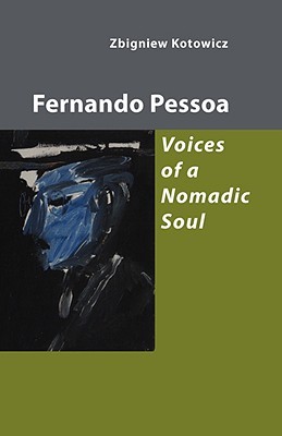 Fernando Pessoa Voices of a Nomadic Soul (Paperback)