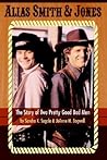 Alias Smith & Jones: The Story of Two Pretty Good Bad Men