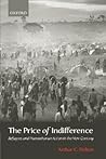 The Price of Indifference: Refugees and Humanitarian Action in the New Century (Council on Foreign Relations Book)