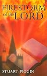 Firestorm of the Lord: The History of and Prospects for Revival in the Church and the World