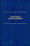 Critical Essays on James Merrill (Critical Essays on American Literature Series)